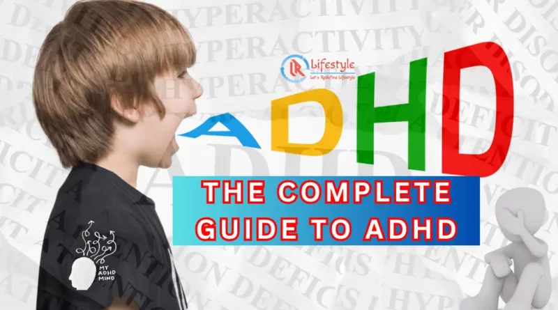 The Complete Guide to ADHD by Let's Redefine Lifestyle